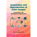 Acquisition and Reproduction of Color Images: Colorimetric and Multispectral Approaches