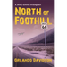 North of Foothill: Volume 2