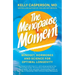 The Menopause Moment: Mindset, Hormones and Science for Optimal Longevity