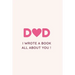 Dad I Wrote a Book All about You !: Fill in the blank Book with Prompts For Kids / Dad unique gift for Father's Day or Birthday, Christmas from kids/