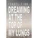 Dreaming At the Top of My Lungs