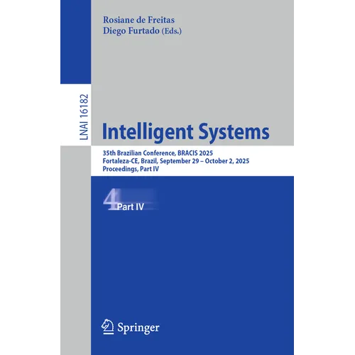 Intelligent Systems: 35th Brazilian Conference, Bracis 2025, Fortaleza-Ce, Brazil, September 29 - October 2, 2025, Proceedings, Part IV