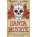 Santa Muerte: The History and Rituals of the Mexican Folk Saint
