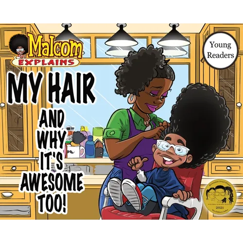 My Hair: And Why It's Awesome Too!