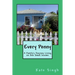 Every Penny: A Family's Journey Living on One Small Income