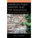 American Public Memory and the Holocaust: Performing Gender, Shifting Orientations