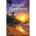 Prelude to Happiness