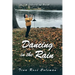 Dancing in the Rain: A Journey of Faith