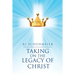Taking on the Legacy of Christ