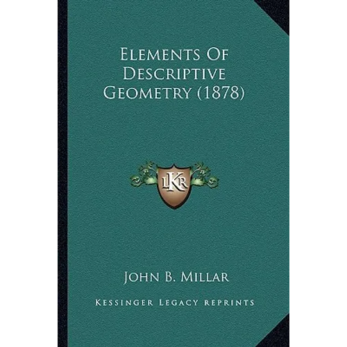 Elements Of Descriptive Geometry (1878)