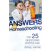 Answers for Homeschooling: Top 25 Questions Critics Ask