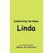 Celebrating the Name Linda