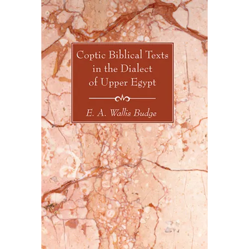Coptic Biblical Texts in the Dialect of Upper Egypt