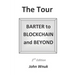 The Tour: BARTER to BLOCKCHAIN and BEYOND