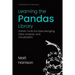 Learning the Pandas Library: Python Tools for Data Munging, Analysis, and Visual