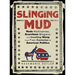 Slinging Mud: Rude Nicknames, Scurrilous Slogans, and Insulting Slang from Two Centuries of American Politics