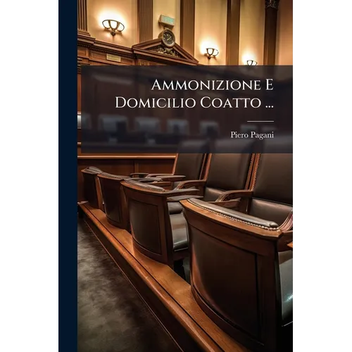 Ammonizione E Domicilio Coatto ...