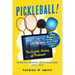 Pickleball!: The Curious History of Pickleball From Its Origins As Picklepong 1959 - 1963