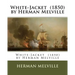 White-Jacket (1850) by Herman Melville