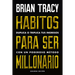 Hábitos Para Ser Millonario (Million Dollar Habits Spanish Edition): Duplica O Triplica Tus Ingresos Con Un Poderoso Método
