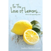 For The Love of Lemons: First in the upcoming series