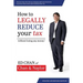 How To Legally Reduce Your Tax: Without Losing Any Money!
