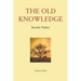 The Old Knowledge
