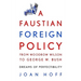 Faustian Foreign Policy Wilson-Bush
