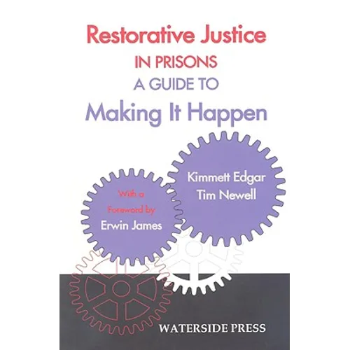 Restorative Justice in Prisons: A Guide to Making It Happen