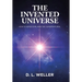The Invented Universe: How Science Explains the Supernatural