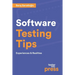 Software Testing Tips: Experiences & Realities