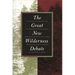 Great New Wilderness Debate