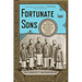 Fortunate Sons: The 120 Chinese Boys Who Came to America, Went to School, and Revolutionized an Ancient Civilization