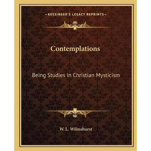 Contemplations: Being Studies in Christian Mysticism