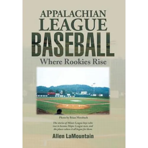 Appalachian League Baseball: Where Rookies Rise