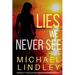Lies We Never See