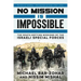 No Mission Is Impossible: The Death-Defying Missions of the Israeli Special Forces