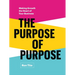 The Purpose of Purpose: Making Growth the Heart of Your Business
