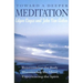 Toward a Deeper Meditation: Rejuvenating the Body Illuminating the Mind Experiencing the Spirit (Revised)