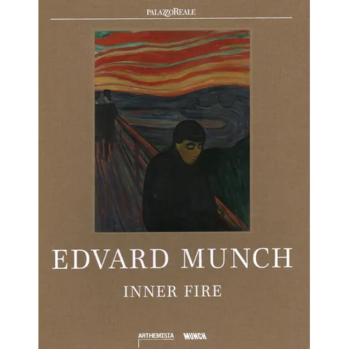 Edvard Munch: Inner Fire