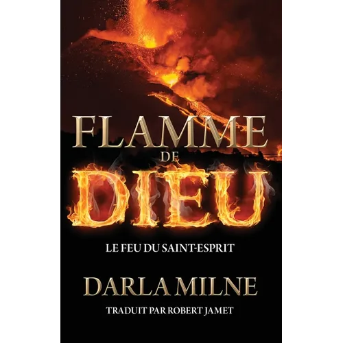 Flamme de Dieu: Le feu du Saint-Esprit