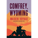 Comfrey, Wyoming: Maiden Voyage