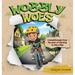 Wobbly Woes
