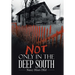 Not Only in the Deep South