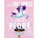 Unicornios Son Lo Peor, Los