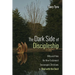 The Dark Side of Discipleship: Why and How the New Testament Encourages Christians to Deal with the Devil