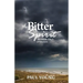 The Bitter Spirit: The Deadly Effects of Bitterness