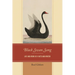 Black Swan Song: Life and Work of a Wetland Writer