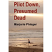 Pilot Down, Presumed Dead - Special Illustrated Edition