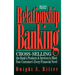Relationship Banking: Cross-Selling the Bank's Products & Services to Meet Your Customer's Every Financial Need